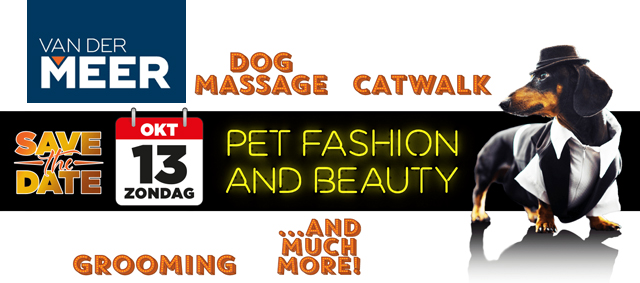 Pet Fashion and Beauty bij Van der Meer Rotterdam